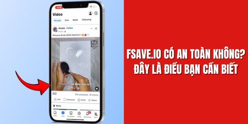 Tải video facebook trên fsave có an toàn không