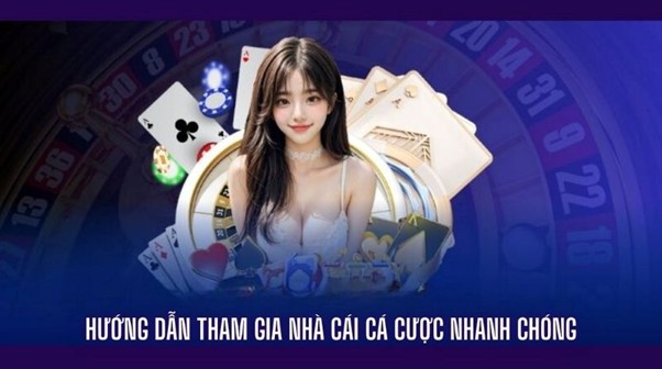 Hướng dẫn để tham gia chơi nhanh chóng tại nhà cái