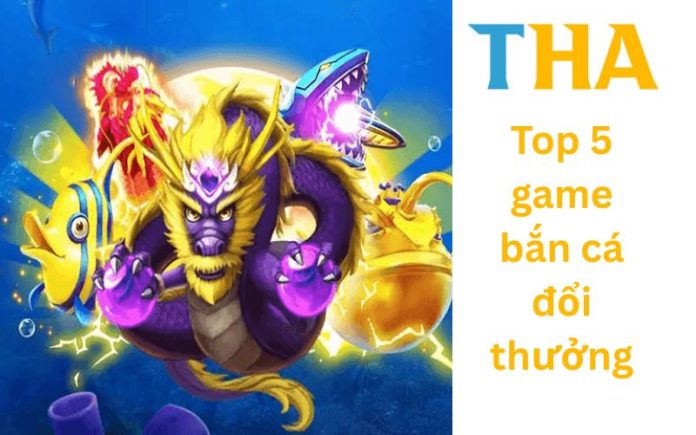 top-game-ban-ca-doi-thuong-thabet